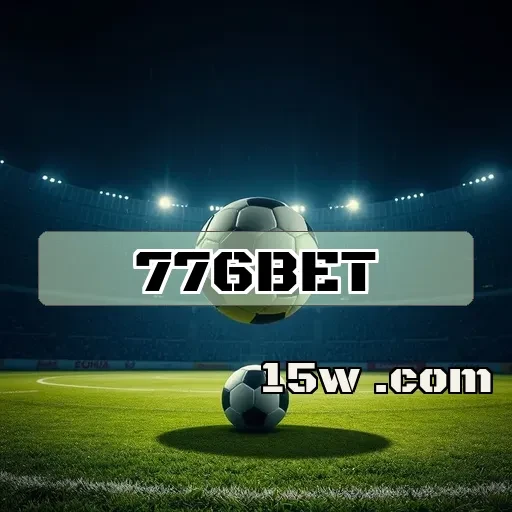 776bet: Conheça as Melhores Apostas Esportivas do Brasil